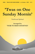 'Twas on One Sunday Mornin' SATB choral sheet music cover